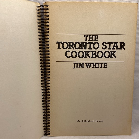 The Toronto Star Cookbook by Jim White Spiral Bound 1983 - Picture 2 of 11